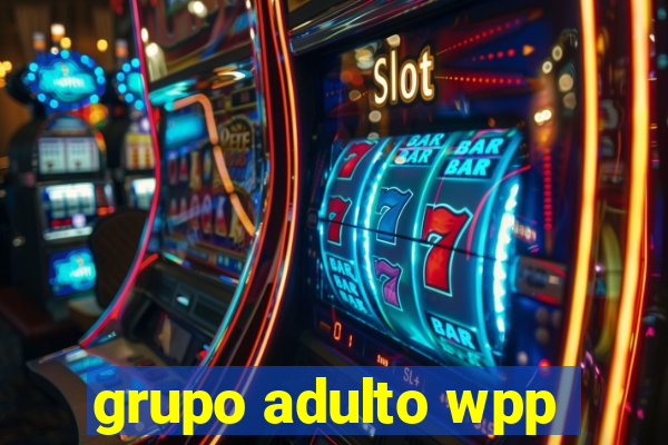 grupo adulto wpp